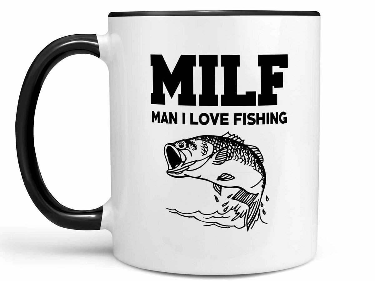Funny Coffee Mugs - MILF Man I Love Fishing Coffee Mug or Coffee Cup –  Coffee Mugs Never Lie