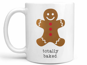 Totally Baked Coffee Mug,Coffee Mugs Never Lie,Coffee Mug