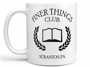Finer Things Club Coffee Mug,Coffee Mugs Never Lie,Coffee Mug