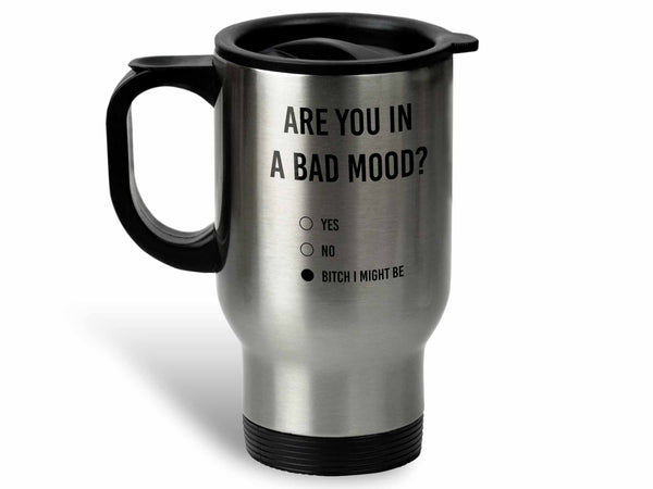 Are You in a Bad Mood Coffee Mug,Coffee Mugs Never Lie,Coffee Mug