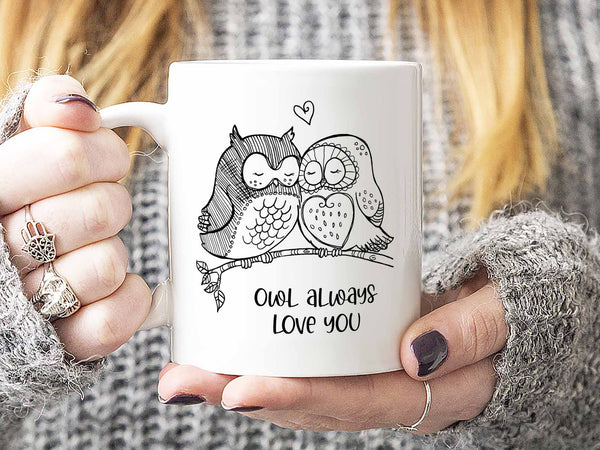 Owl Always Love You Coffee Mug