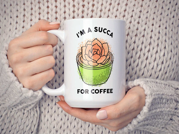 I'm a Succa for Coffee Mug,Coffee Mugs Never Lie,Coffee Mug
