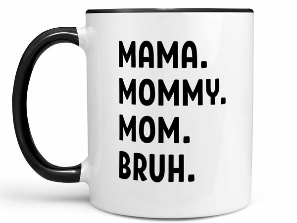 Mommy Mom Bruh Coffee Mug