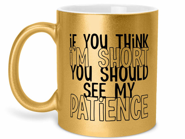 Short Patience Coffee Mug