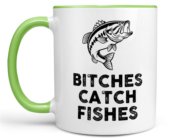 Bitches Catch Fishes Coffee Mug
