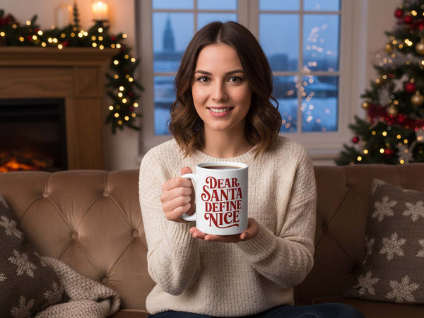 Dear Santa Define Nice Coffee Mug