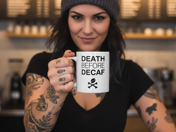 Death Before Decaf Coffee Mug