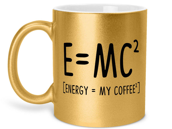 Energy Equals My Coffee Mug