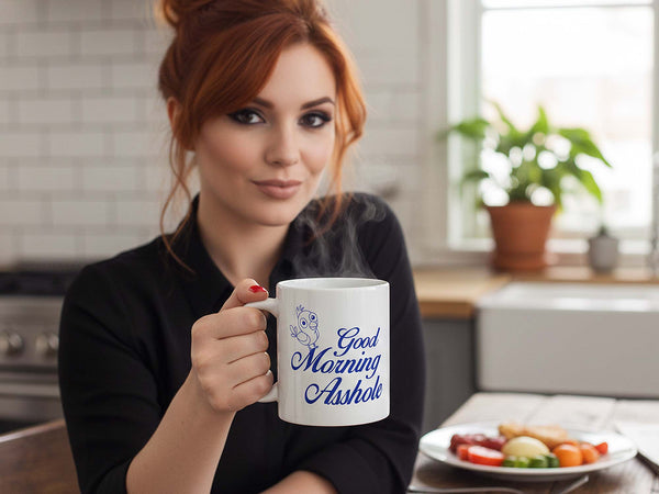 Good Morning Asshole Coffee Mug