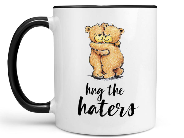 Hug the Haters Coffee Mug