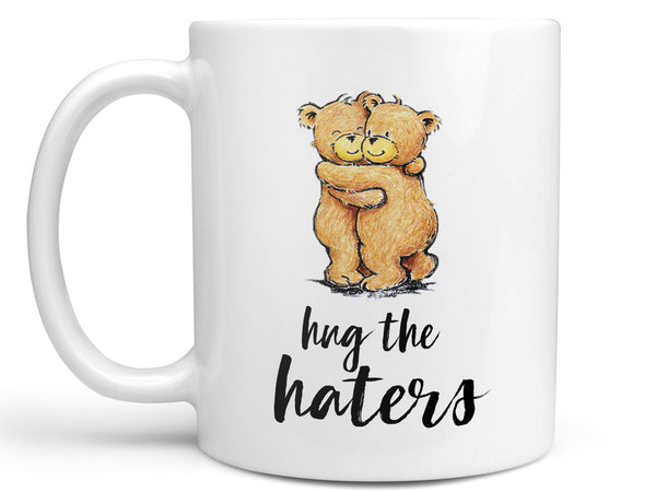 Hug the Haters Coffee Mug