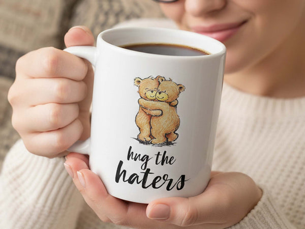 Hug the Haters Coffee Mug