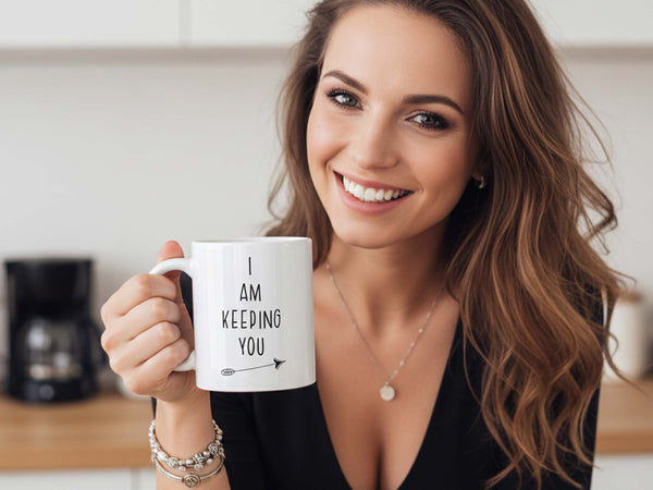 I Am Keeping You Coffee Mug
