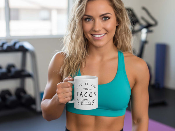 I Do it For the Tacos Coffee Mug