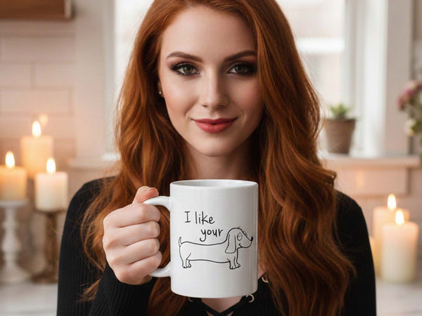 I Like Your Weiner Dog Coffee Mug