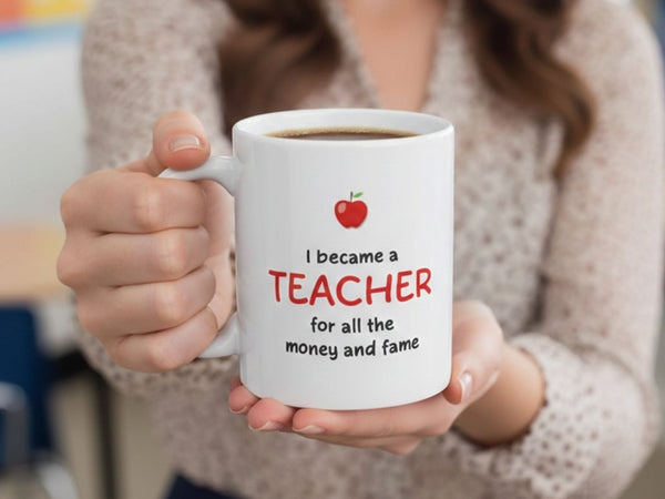 Money and Fame Teacher's Coffee Mug