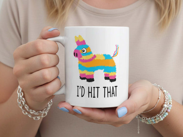 I'd Hit That Pinata Coffee Mug