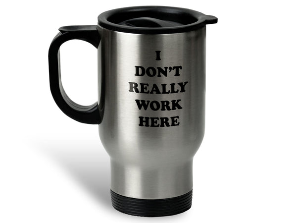 I Don't Really Work Here Coffee Mug