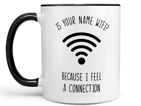 Is Your Name Wifi Coffee Mug