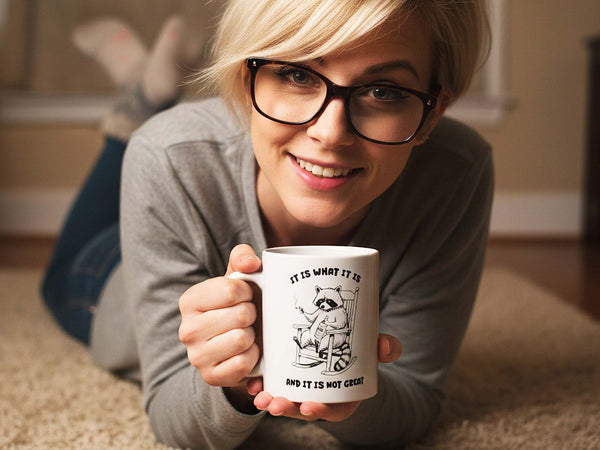 It Is What It Is Raccoon Coffee Mug