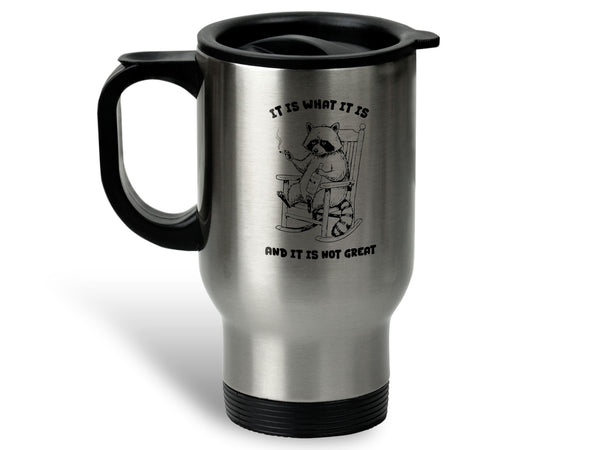 It Is What It Is Raccoon Coffee Mug