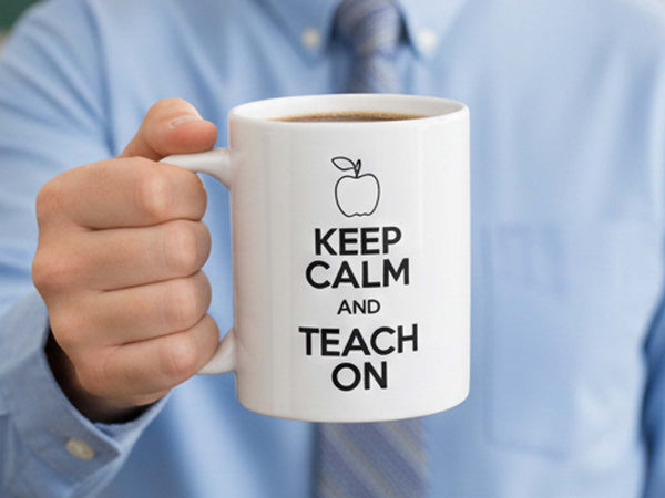 Keep Calm and Teach On Coffee Mug