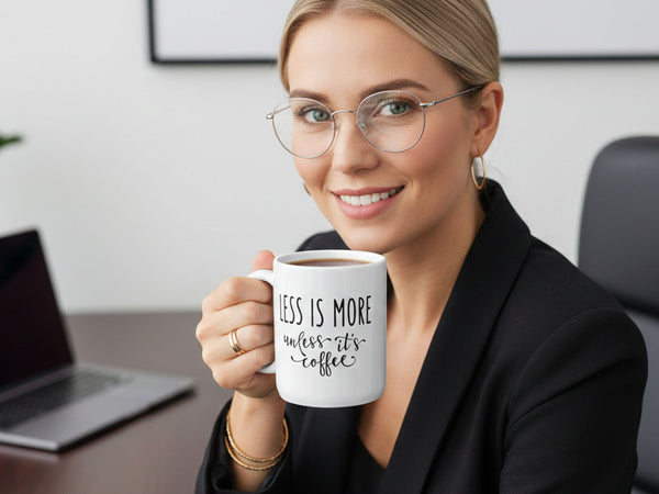 Less Is More Coffee Mug