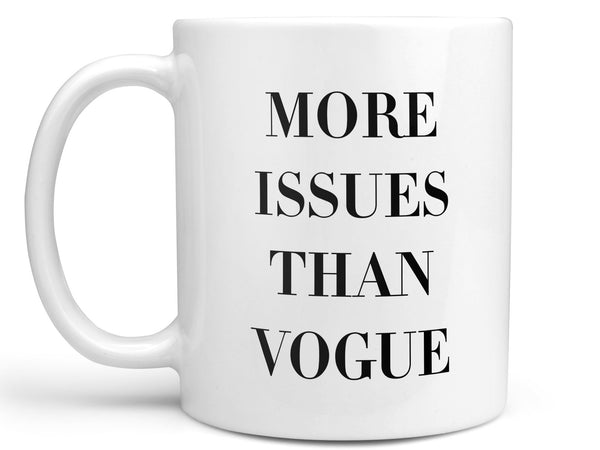 More Issues than Vogue Coffee Mug