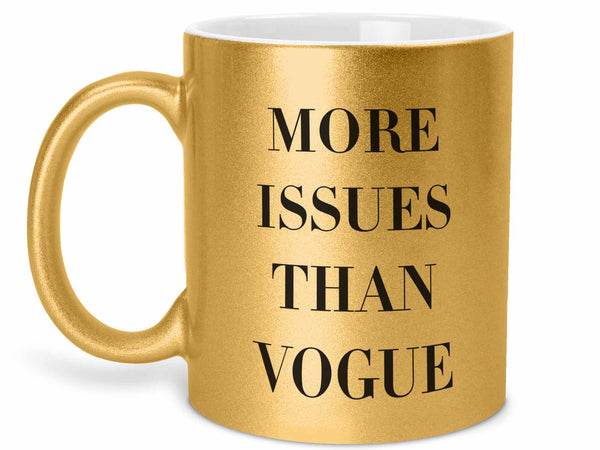More Issues than Vogue Coffee Mug