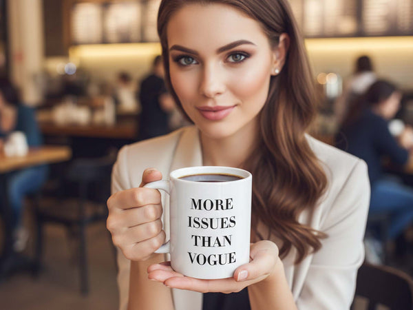 More Issues than Vogue Coffee Mug