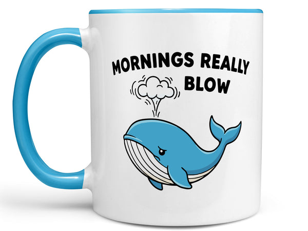 Mornings Really Blow Whale Coffee Mug