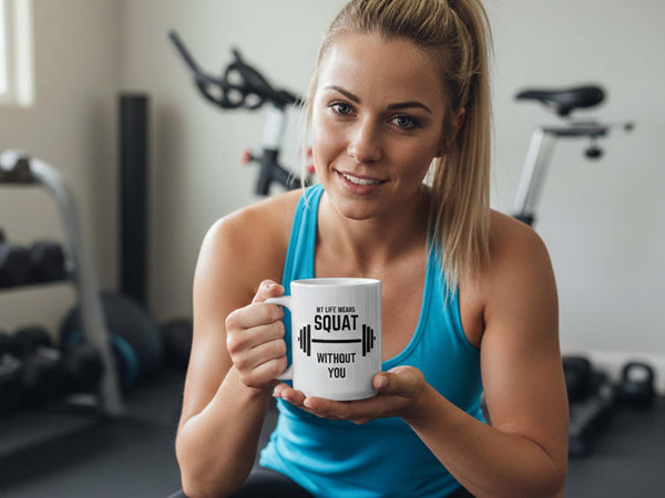 My Life Means Squat Coffee Mug