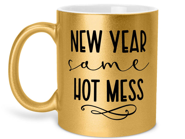New Year Hot Mess Coffee Mug