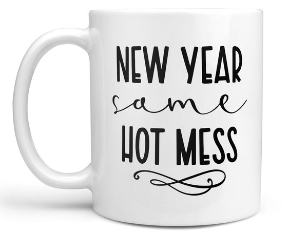 New Year Hot Mess Coffee Mug