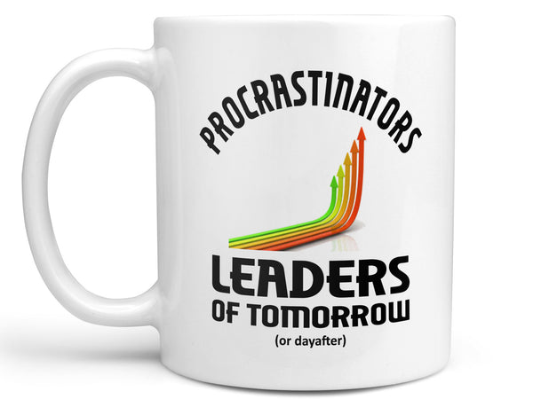 Procrastinators Leaders Coffee Mug