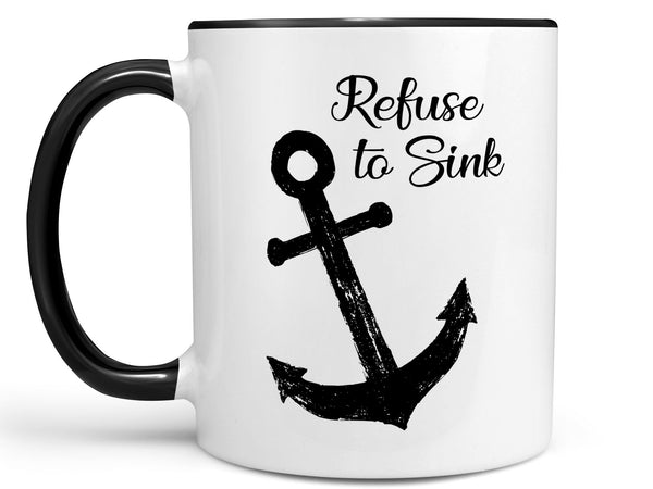 Refuse to Sink Coffee Mug