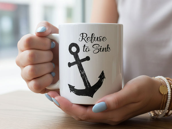 Refuse to Sink Coffee Mug
