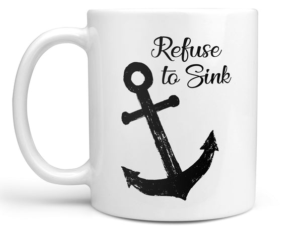Refuse to Sink Coffee Mug