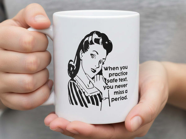 Practice Safe Text Coffee Mug