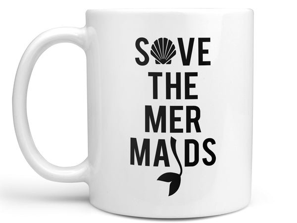 Save the Mermaids Coffee Mug