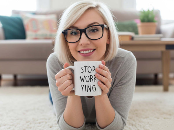 Stop Worrying Coffee Mug
