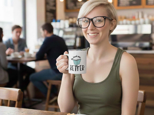 The Book Was Better Coffee Mug
