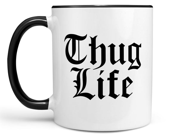 Thug Life Coffee Mug