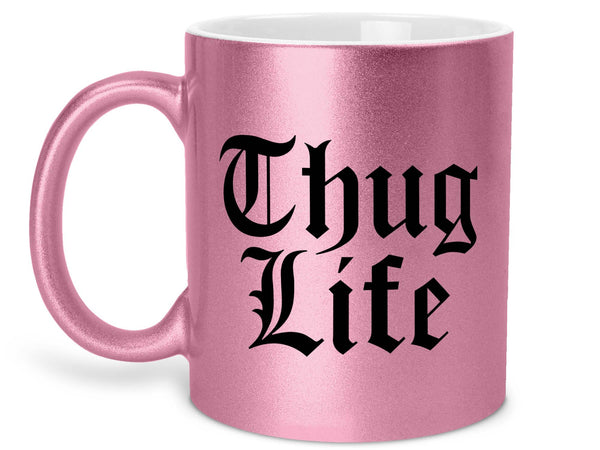 Thug Life Coffee Mug