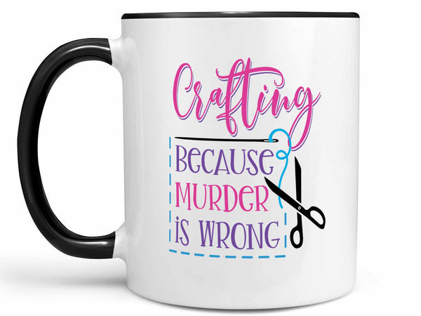 Crafting Because Murder Coffee Mug