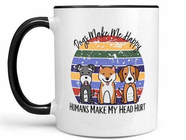 Dogs Make Me Happy Coffee Mug