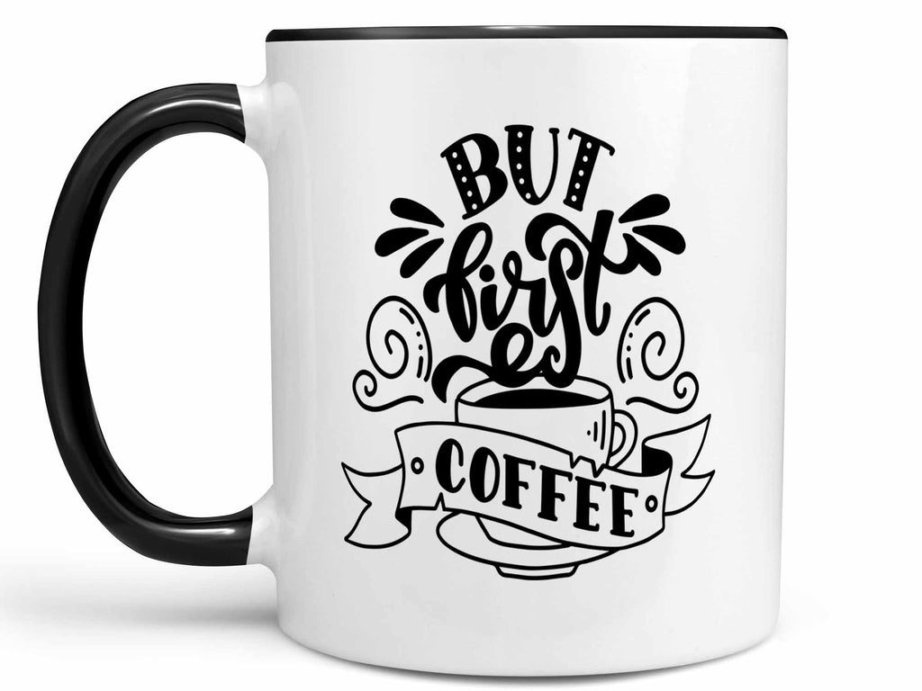 Coffee First Mug