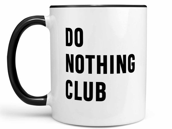 Do Nothing Club Coffee Mug