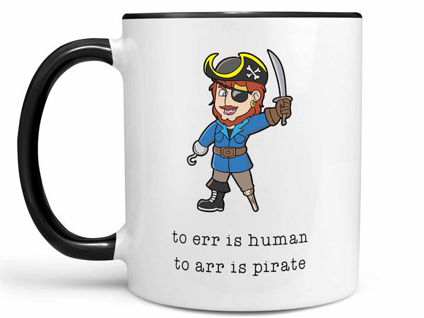 To Arr is Pirate Coffee Mug