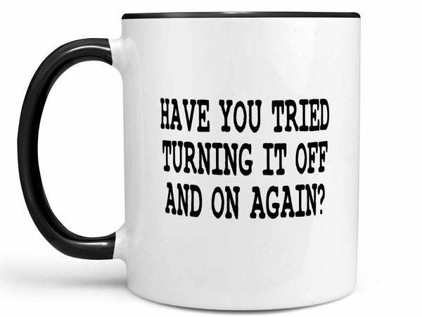 Turn it Off and On Again Coffee Mug